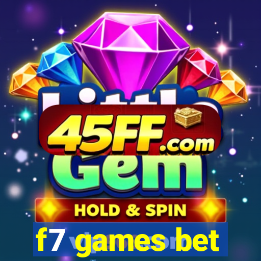 f7 games bet